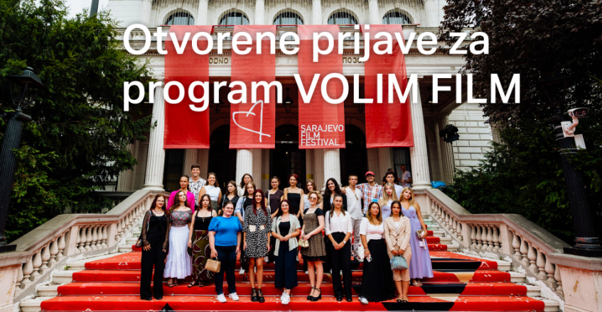 Prijavi se za sudjelovanje u programu VOLIM FILM 31. Sarajevo Film Festivala