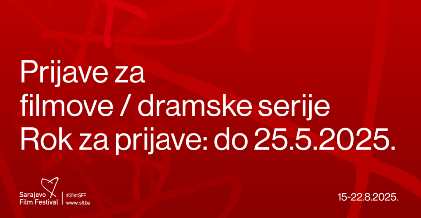 Prijava filmova / dramskih serija za programe 31. Sarajevo Film Festivala